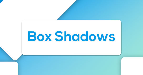 Featured image for post: Box-Shadows